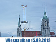 Fotos Aufbauzeit Oktoberfest München 2013 vom 20.08.2013 - Montag - 36. Wiesn-Aufbautag 2013 (©Foto: Martin Schmitz)